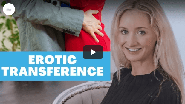 Erotic Transference – How To Recognise It And What To Do